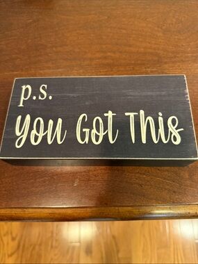 "p.s. You Got This" Wooden Desk Sign - Black & Cream
